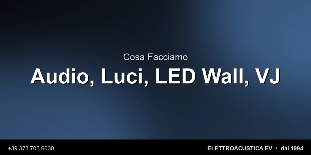 Cosa Facciamo - Elettroacustica EV