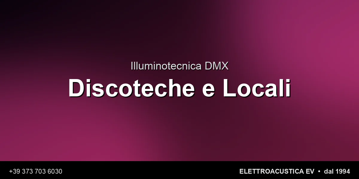 Installazione Illuminotecnica Discoteche Locali - Elettroacustica EV