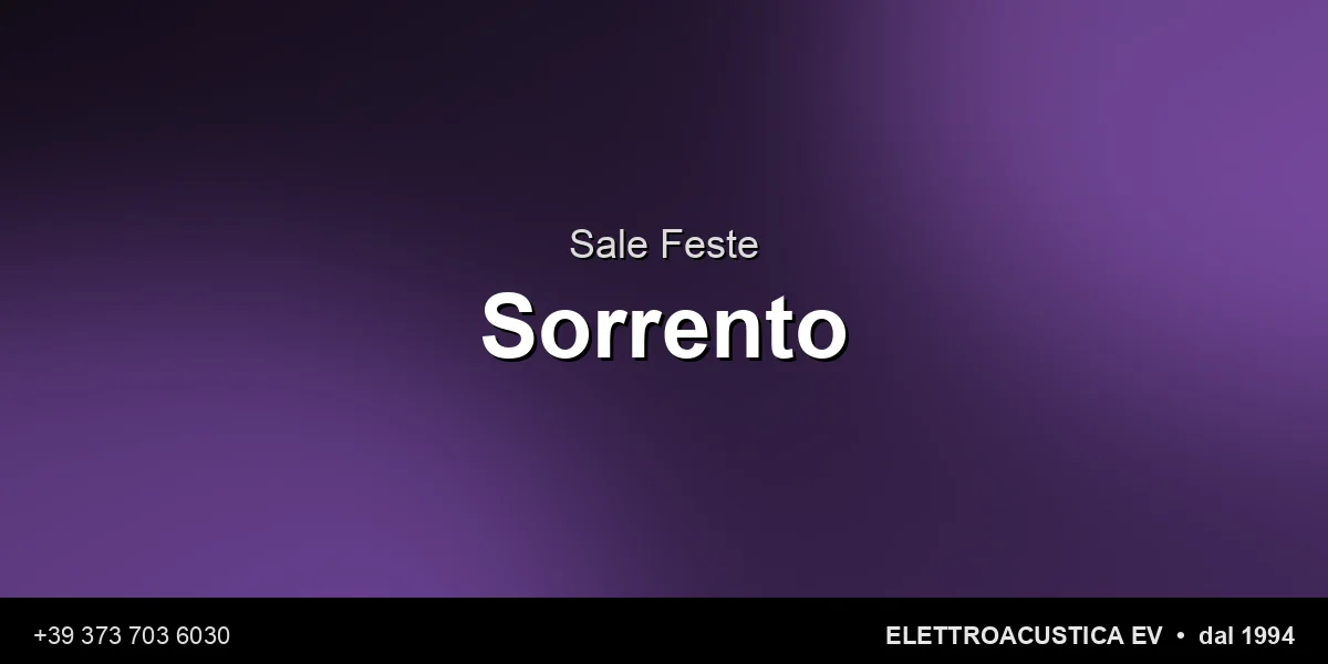 Sale Feste Sorrento - Elettroacustica EV