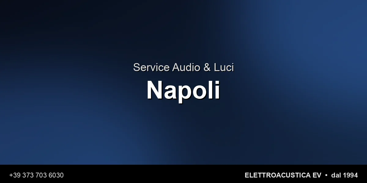 Service Audio Luci Napoli - Elettroacustica EV