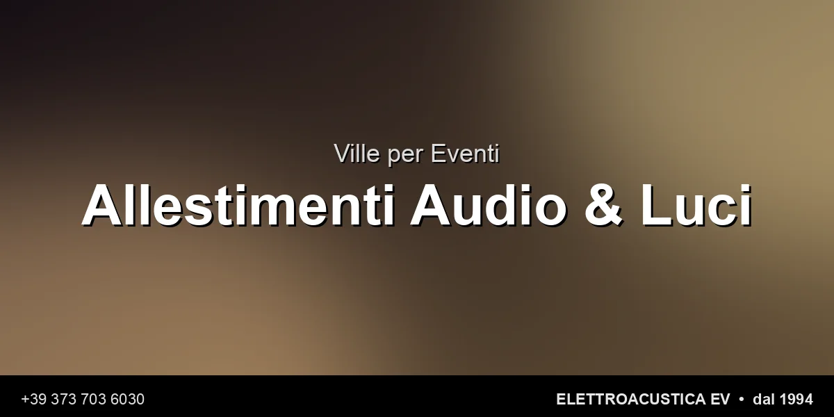 Ville Eventi Napoli - Elettroacustica EV